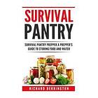 Prepper: Practical Prepping Survival Pantry Prepper A Prepper's Full Guide To Storing Food & Water: SHTF Preppers, Preppers Pan