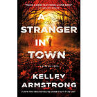 A Stranger In Town: A Rockton Novel