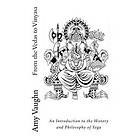 From The Vedas To Vinyasa: An Introduction To The History And Philosophy Of Yoga