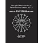 Turbo/Supercharger Compressors And Turbines For Aircraft Propulsion In WWII