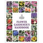 The Old Farmer's Almanac Flower Gardener's Handbook