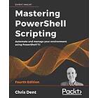 Mastering PowerShell Scripting