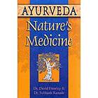 Ayurveda, Nature's Medicine