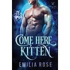 Come Here, Kitten