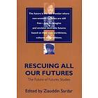 Rescuing All Our Futures