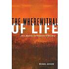 The Wherewithal Of Life