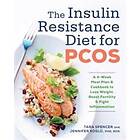 The Insulin Resistance Diet For Pcos: A 4-Week Meal Plan And Cookbook To Lose Weight, Boost Fertility, And Fight Inflammation