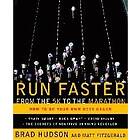 Run Faster From The 5K To The Marathon: How To Be Your Own Best Coach