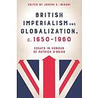 British Imperialism And Globalization, C. 1650-1960