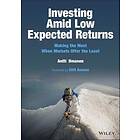 Investing Amid Low Expected Returns: Making The Mo St When Markets Offer The Least