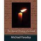 The Chemical History Of A Candle (Michael Faraday)