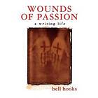 Wounds Of Passion: A Writing Life