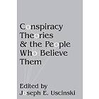 Conspiracy Theories And The People Who Believe Them