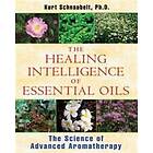 Healing Intelligence Of Essential Oils