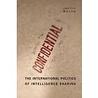 The International Politics Of Intelligence Sharing