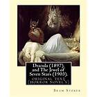 Dracula (1897).By: Bram Stoker And The Jewel Of Seven Stars (1903). By: Bram Stoker: Original Text (horror Novel's)