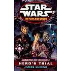 Hero's Trial: Star Wars Legends (The New Jedi Order: Agents Of Chaos, Book I)