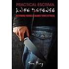 Practical Escrima Knife Defense