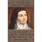 St. Teresa Of Avila Three Book Treasury Interior Castle, The Way Of Perfection, And The Book Of Her Life (Autobiography)