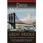 Great Bridge: The Epic Story Of The Building Of The Brooklyn Bridge