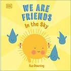 We Are Friends: In The Sky