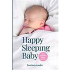 Happy Sleeping Baby Your Guide For Sleep Success