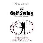 The Golf Swing: It's Easier Than You Think