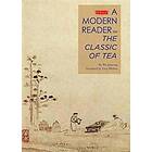 An Illustrated Modern Reader Of 'The Classic Of Tea'