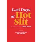 Last Days At Hot Slit