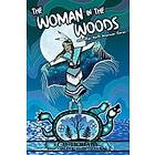 The Woman In The Woods And Other North American Stories