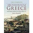 The Complete Archaeology Of Greece – From Hunter Gatherers To The 20th Century A