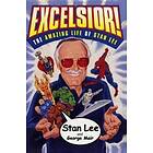 Excelsior!: The Amazing Life Of Stan Lee