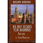 Russian Reading: 20 Easy Stories For Beginners, First Level