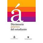 Diccionario Práctico Del Estudiante / Practical Dictionary For Students