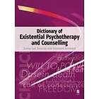 Dictionary Of Existential Psychotherapy And Counselling