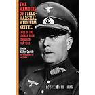 The Memoirs Of Field-Marshal Wilhelm Keitel