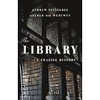 The Library: A Fragile History
