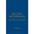 Race, Place And Globalization