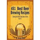 451 Best Beer Brewing Recipes