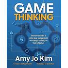 Game Thinking: Innovate Smarter & Drive Deep Engagement With Design Techniques From Hit Games