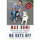No Days Off: My Life With Type 1 Diabetes And Journey To The NHL