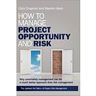 How To Manage Project Opportunity And Risk