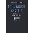 FAQs About Reality: Chris Langan's Social Media Posts, Book 1: Quora