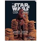 The Star Wars Cookbook: Wookiee Cookies And Other Galactic Recipes