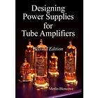 Designing Power Supplies For Valve Amplifiers, Second Edition