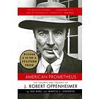 American Prometheus: The Triumph And Tragedy Of J. Robert Oppenheimer