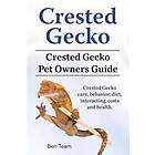 Crested Gecko. Crested Gecko Pet Owners Guide. Crested Gecko Care, Behavior, Diet, Interacting, Costs And Health.