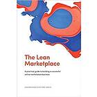 The Lean Marketplace: A Practical Guide To Building A Successful Online Marketplace Business