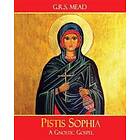 Pistis Sophia: A Gnostic Gospel