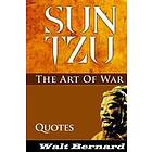 The Art Of War Sun Tzu Quotes: Sun Tzu Strategy And Best Quotes